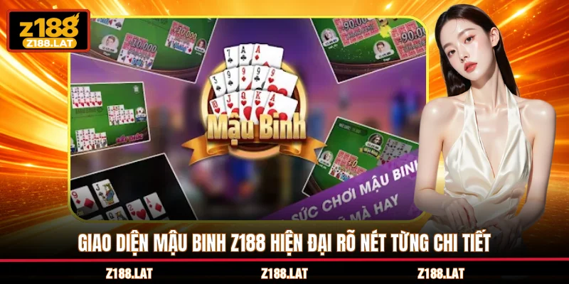 Giao diện Mậu binh Z188 hiện đại rõ nét từng chi tiết