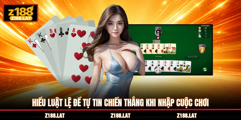 Hiểu luật lệ để tự tin chiến thắng khi nhập cuộc chơi