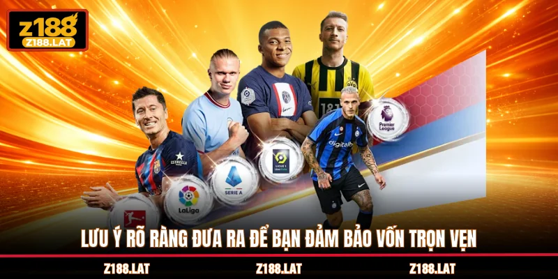 Lưu ý rõ ràng đưa ra để bạn đảm bảo vốn trọn vẹn
