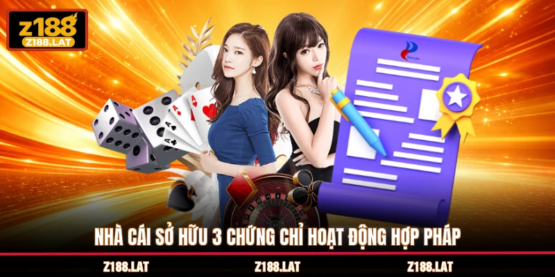 Nhà cái sở hữu 3 chứng chỉ hoạt động hợp pháp