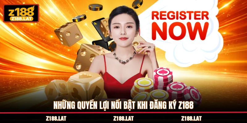 Những quyền lợi nổi bật khi đăng ký Z188