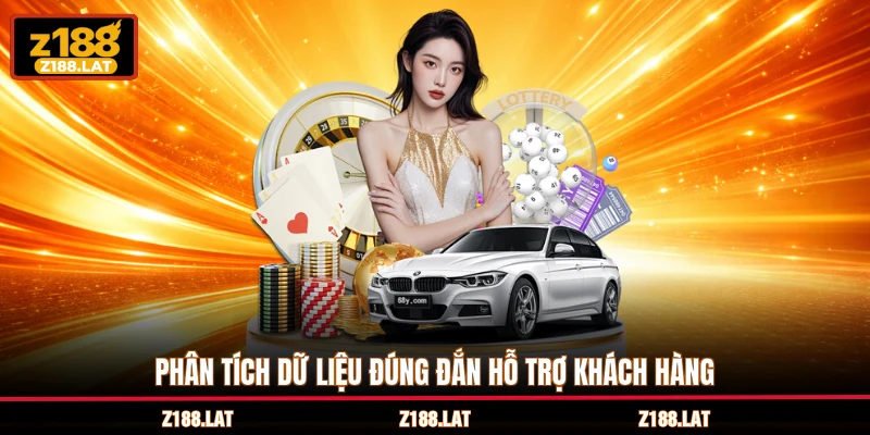 Phân tích dữ liệu đúng đắn hỗ trợ khách hàng